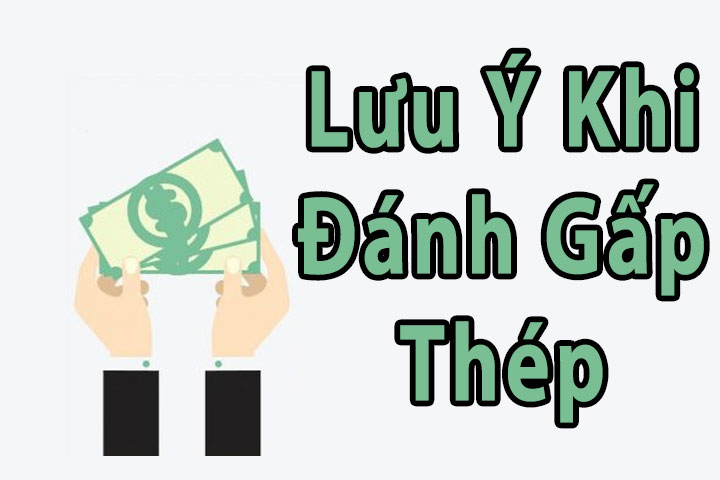 Lưu ý khi đánh gấp thép